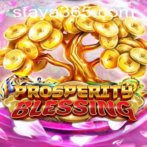 Exploring ProsperityBlessing: The New Favorite Game with Taya365