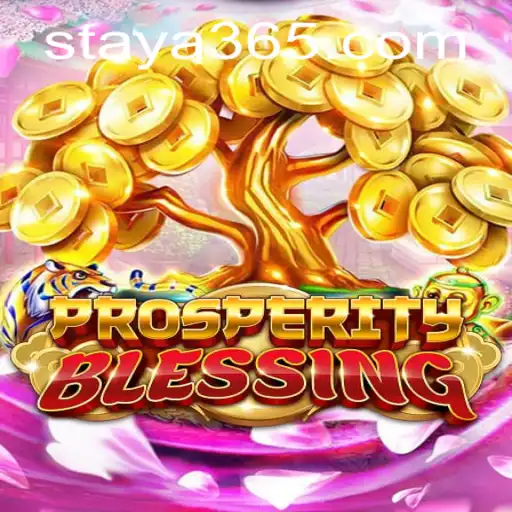 Exploring ProsperityBlessing: The New Favorite Game with Taya365